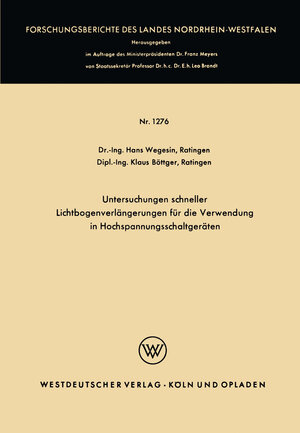 Buchcover Untersuchungen schneller Lichtbogenverlängerungen für die Verwendung in Hochspannungsschaltgeräten | Hans Wegesin | EAN 9783322982858 | ISBN 3-322-98285-8 | ISBN 978-3-322-98285-8