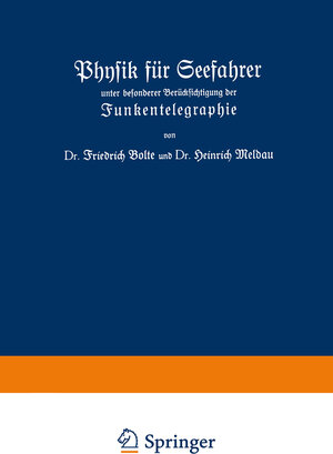 Buchcover Physik für Seefahrer unter besonderer Berücksichtigung der Funkentelegraphie | Friedrich Bolte | EAN 9783322983947 | ISBN 3-322-98394-3 | ISBN 978-3-322-98394-7