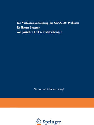 Buchcover Ein Verfahren zur Lösung des CAUCHY-Problems für lineare Systeme von partiellen Differentialgleichungen | Volkmar Scharf | EAN 9783322984227 | ISBN 3-322-98422-2 | ISBN 978-3-322-98422-7