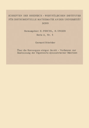 Buchcover Über die Konvergenz einiger Jacobi-Verfahren zur Bestimmung der Eigenwerte symmetrischer Matrizen | Gerhard Schröder | EAN 9783322984982 | ISBN 3-322-98498-2 | ISBN 978-3-322-98498-2
