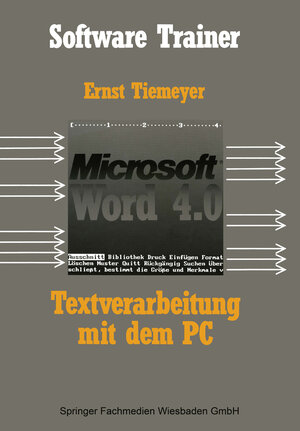 Buchcover Textverarbeitung mit Microsoft Word 4.0 auf dem PC | Ernst Tiemeyer | EAN 9783322985811 | ISBN 3-322-98581-4 | ISBN 978-3-322-98581-1