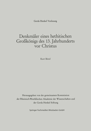 Buchcover Denkmäler eines hethitischen Großkönigs des 13. Jahrhunderts vor Christus | Kurt Bittel | EAN 9783322988508 | ISBN 3-322-98850-3 | ISBN 978-3-322-98850-8