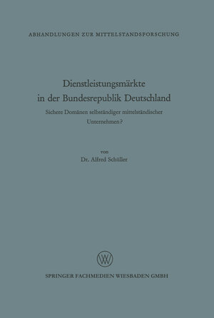 Buchcover Dienstleistungsmärkte in der Bundesrepublik Deutschland | Alfred Schüller | EAN 9783322989246 | ISBN 3-322-98924-0 | ISBN 978-3-322-98924-6