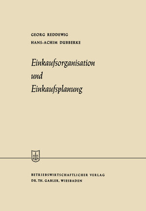 Buchcover Einkaufsorganisation und Einkaufsplanung | Georg Reddewig | EAN 9783322989703 | ISBN 3-322-98970-4 | ISBN 978-3-322-98970-3