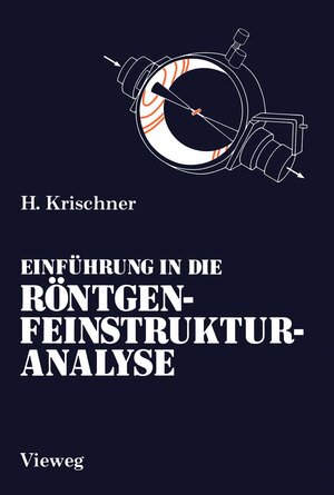 Buchcover Einführung in die Röntgenfeinstrukturanalyse | Harald Krischner | EAN 9783322989727 | ISBN 3-322-98972-0 | ISBN 978-3-322-98972-7