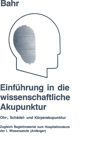 Buchcover Einführung in die wissenschaftliche Akupunktur | Frank R. Bahr | EAN 9783322990556 | ISBN 3-322-99055-9 | ISBN 978-3-322-99055-6