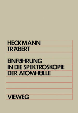 Buchcover Einführung in die Spektroskopie der Atomhülle | Paul Heinrich Heckmann | EAN 9783322990839 | ISBN 3-322-99083-4 | ISBN 978-3-322-99083-9