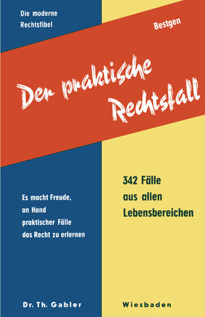 Buchcover Der praktische Rechtsfall | Günther Bestgen | EAN 9783322991232 | ISBN 3-322-99123-7 | ISBN 978-3-322-99123-2