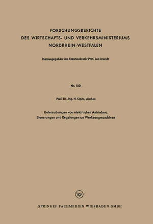 Buchcover Untersuchungen von elektrischen Antrieben, Steuerungen und Regelungen an Werkzeugmaschinen | Herwart Opitz | EAN 9783322991492 | ISBN 3-322-99149-0 | ISBN 978-3-322-99149-2