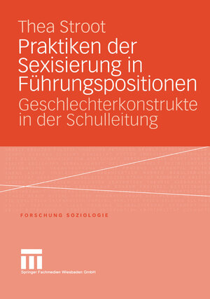 Buchcover Praktiken der Sexisierung in Führungspositionen | Thea Stroot | EAN 9783322992758 | ISBN 3-322-99275-6 | ISBN 978-3-322-99275-8