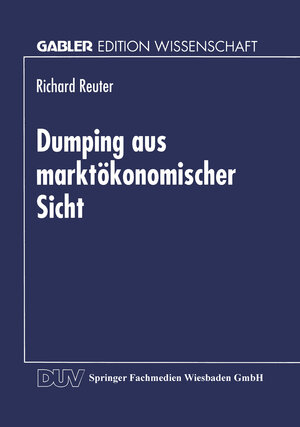 Buchcover Dumping aus marktökonomischer Sicht  | EAN 9783322993830 | ISBN 3-322-99383-3 | ISBN 978-3-322-99383-0