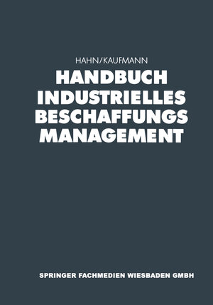 Buchcover Handbuch Industrielles Beschaffungsmanagement  | EAN 9783322994622 | ISBN 3-322-99462-7 | ISBN 978-3-322-99462-2