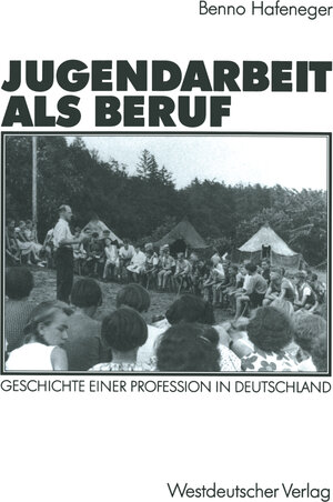 Buchcover Jugendarbeit als Beruf  | EAN 9783322994974 | ISBN 3-322-99497-X | ISBN 978-3-322-99497-4