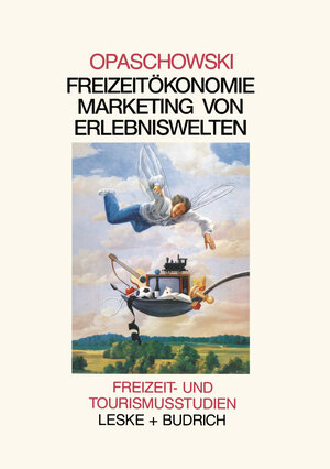 Buchcover Freizeitökomomie: Marketing von Erlebniswelten  | EAN 9783322995643 | ISBN 3-322-99564-X | ISBN 978-3-322-99564-3