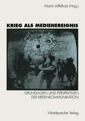 Buchcover Krieg als Medienereignis  | EAN 9783322996466 | ISBN 3-322-99646-8 | ISBN 978-3-322-99646-6
