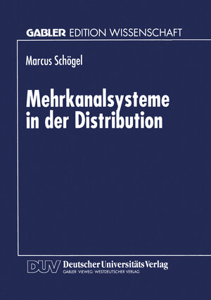 Buchcover Mehrkanalsysteme in der Distribution  | EAN 9783322996473 | ISBN 3-322-99647-6 | ISBN 978-3-322-99647-3