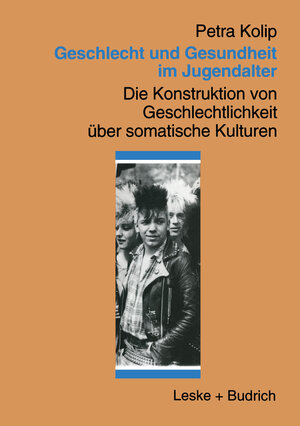 Buchcover Geschlecht und Gesundheit im Jugendalter | Petra Kolip | EAN 9783322996732 | ISBN 3-322-99673-5 | ISBN 978-3-322-99673-2