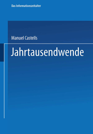 Buchcover Jahrtausendwende | Manuel Castells | EAN 9783322996763 | ISBN 3-322-99676-X | ISBN 978-3-322-99676-3