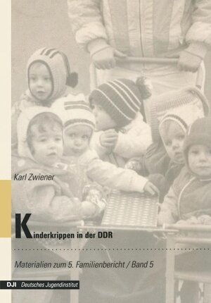 Buchcover Kinderkrippen in der DDR | Karl Zwiener | EAN 9783322997722 | ISBN 3-322-99772-3 | ISBN 978-3-322-99772-2