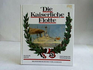 Buchcover Die kaiserliche Flotte | Jürgen Eichler | EAN 9783327012529 | ISBN 3-327-01252-0 | ISBN 978-3-327-01252-9