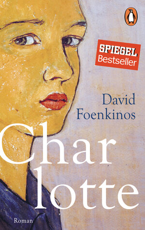Buchcover Charlotte | David Foenkinos | EAN 9783328100225 | ISBN 3-328-10022-9 | ISBN 978-3-328-10022-5