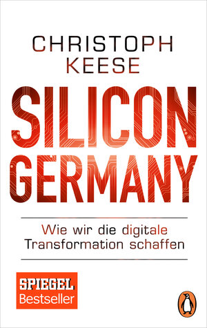 Buchcover Silicon Germany | Christoph Keese | EAN 9783328101925 | ISBN 3-328-10192-6 | ISBN 978-3-328-10192-5