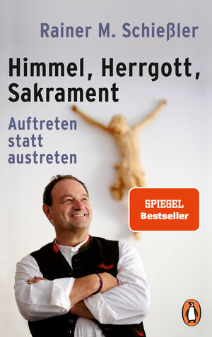 Buchcover Himmel - Herrgott - Sakrament | Rainer M. Schießler | EAN 9783328102038 | ISBN 3-328-10203-5 | ISBN 978-3-328-10203-8