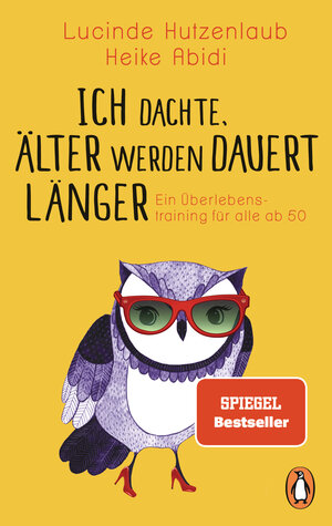 Buchcover Ich dachte, älter werden dauert länger | Lucinde Hutzenlaub | EAN 9783328102694 | ISBN 3-328-10269-8 | ISBN 978-3-328-10269-4