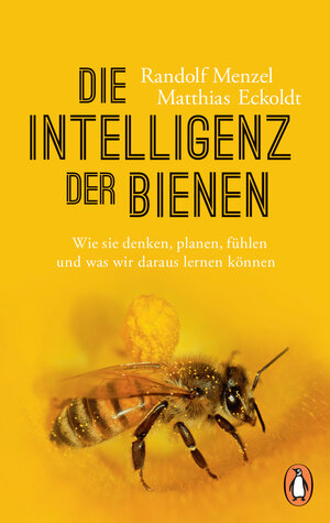 Buchcover Die Intelligenz der Bienen | Randolf Menzel | EAN 9783328104360 | ISBN 3-328-10436-4 | ISBN 978-3-328-10436-0