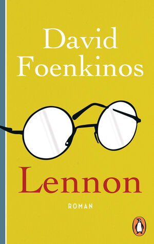 Buchcover Lennon | David Foenkinos | EAN 9783328104575 | ISBN 3-328-10457-7 | ISBN 978-3-328-10457-5