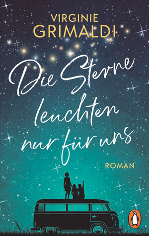 Buchcover Die Sterne leuchten nur für uns | Virginie Grimaldi | EAN 9783328105985 | ISBN 3-328-10598-0 | ISBN 978-3-328-10598-5