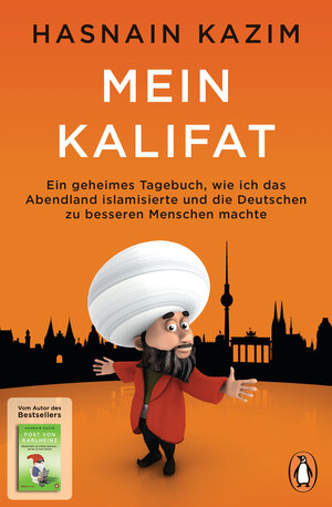 Buchcover Mein Kalifat | Hasnain Kazim | EAN 9783328107347 | ISBN 3-328-10734-7 | ISBN 978-3-328-10734-7