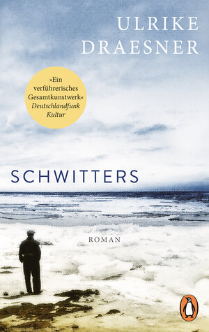 Buchcover Schwitters | Ulrike Draesner | EAN 9783328107828 | ISBN 3-328-10782-7 | ISBN 978-3-328-10782-8