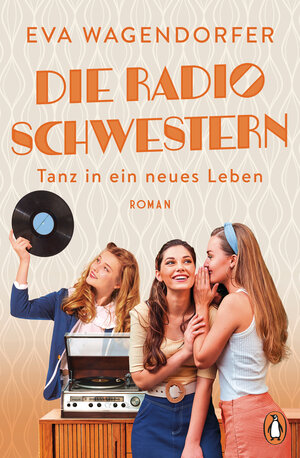 Buchcover Die Radioschwestern (3) | Eva Wagendorfer | EAN 9783328109716 | ISBN 3-328-10971-4 | ISBN 978-3-328-10971-6