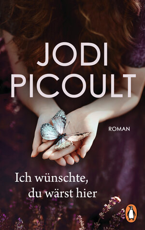Buchcover Ich wünschte, du wärst hier | Jodi Picoult | EAN 9783328110606 | ISBN 3-328-11060-7 | ISBN 978-3-328-11060-6