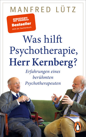 Buchcover Was hilft Psychotherapie, Herr Kernberg? | Manfred Lütz | EAN 9783328111054 | ISBN 3-328-11105-0 | ISBN 978-3-328-11105-4