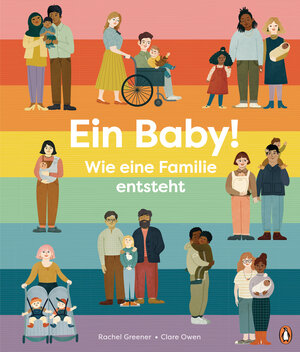 Buchcover Ein Baby! Wie eine Familie entsteht | Rachel Greener | EAN 9783328300861 | ISBN 3-328-30086-4 | ISBN 978-3-328-30086-1