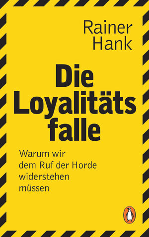 Buchcover Die Loyalitätsfalle | Rainer Hank | EAN 9783328601401 | ISBN 3-328-60140-6 | ISBN 978-3-328-60140-1