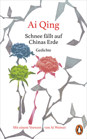 Buchcover Schnee fällt auf Chinas Erde | Ai Qing | EAN 9783328602422 | ISBN 3-328-60242-9 | ISBN 978-3-328-60242-2