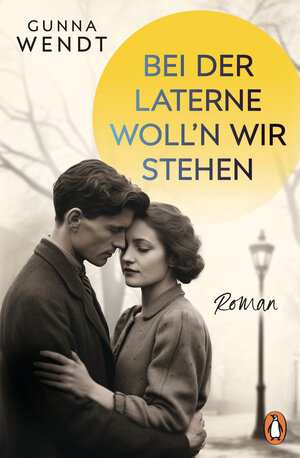 Buchcover Bei der Laterne woll'n wir stehen | Gunna Wendt | EAN 9783328603160 | ISBN 3-328-60316-6 | ISBN 978-3-328-60316-0