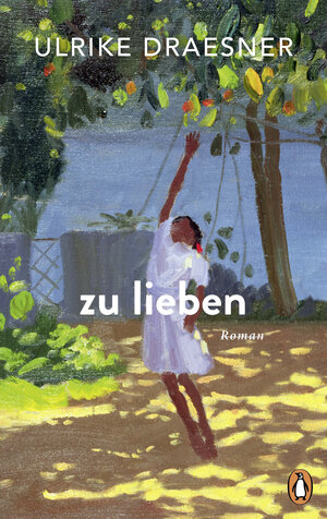 Buchcover zu lieben | Ulrike Draesner | EAN 9783328603412 | ISBN 3-328-60341-7 | ISBN 978-3-328-60341-2