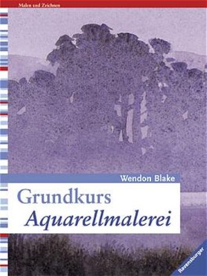 Grundkurs Aquarellmalerei