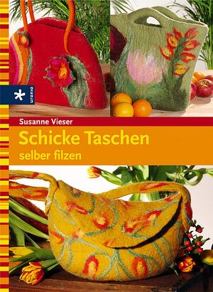 Schicke Taschen selber filzen