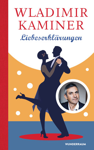 Buchcover Liebeserklärungen | Wladimir Kaminer | EAN 9783336548019 | ISBN 3-336-54801-2 | ISBN 978-3-336-54801-9