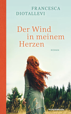 Buchcover Der Wind in meinem Herzen | Francesca Diotallevi | EAN 9783336548033 | ISBN 3-336-54803-9 | ISBN 978-3-336-54803-3
