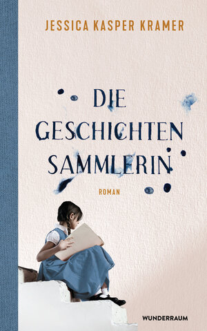 Buchcover Die Geschichtensammlerin | Jessica Kasper Kramer | EAN 9783336548156 | ISBN 3-336-54815-2 | ISBN 978-3-336-54815-6
