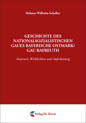 Buchcover Geschichte des nationalsozialistischen Gaues Bayerische Ostmark/Gau Bayreuth | Helmut Wilhelm Schaller | EAN 9783339101143 | ISBN 3-339-10114-0 | ISBN 978-3-339-10114-3