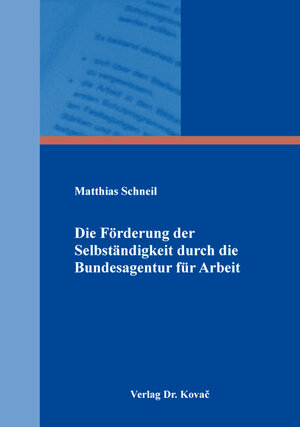 Buchcover Die Förderung der Selbständigkeit durch die Bundesagentur für Arbeit | Matthias Schneil | EAN 9783339101402 | ISBN 3-339-10140-X | ISBN 978-3-339-10140-2