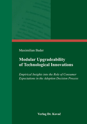 Buchcover Modular Upgradeability of Technological Innovations | Maximilian Bader | EAN 9783339101525 | ISBN 3-339-10152-3 | ISBN 978-3-339-10152-5