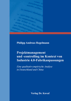Buchcover Projektmanagement und -controlling im Kontext von Industrie 4.0-Fabrikanpassungen | Philipp Andreas Regelmann | EAN 9783339110565 | ISBN 3-339-11056-5 | ISBN 978-3-339-11056-5